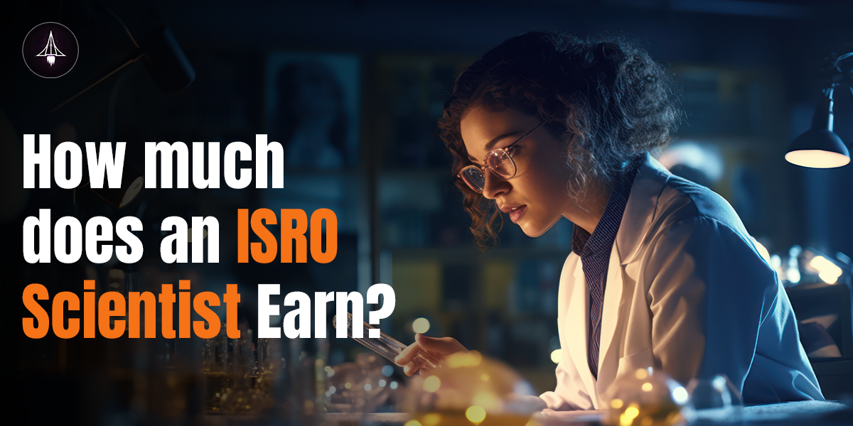 How much do ISRO scientists earn?