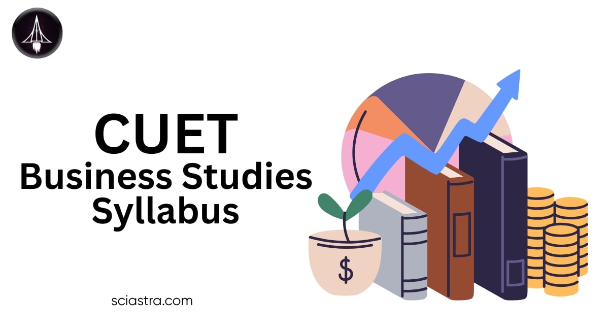 CUET Business Studies Syllabus 2026: Important Topics, Books & Preparation Tips