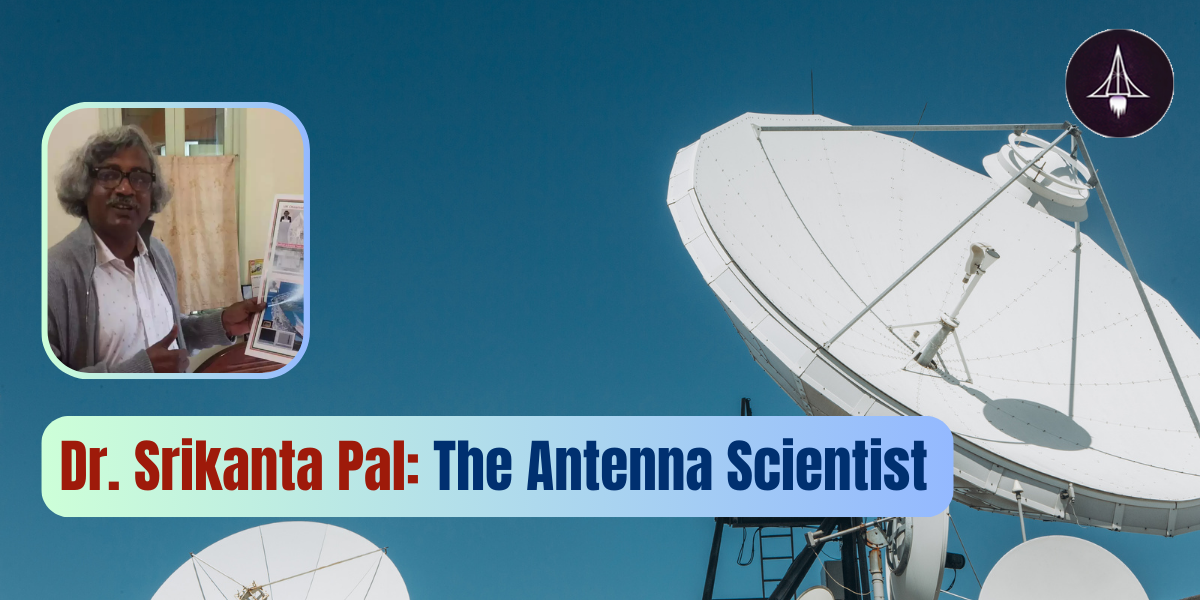 Dr. Srikanta Pal: The Antenna Scientist