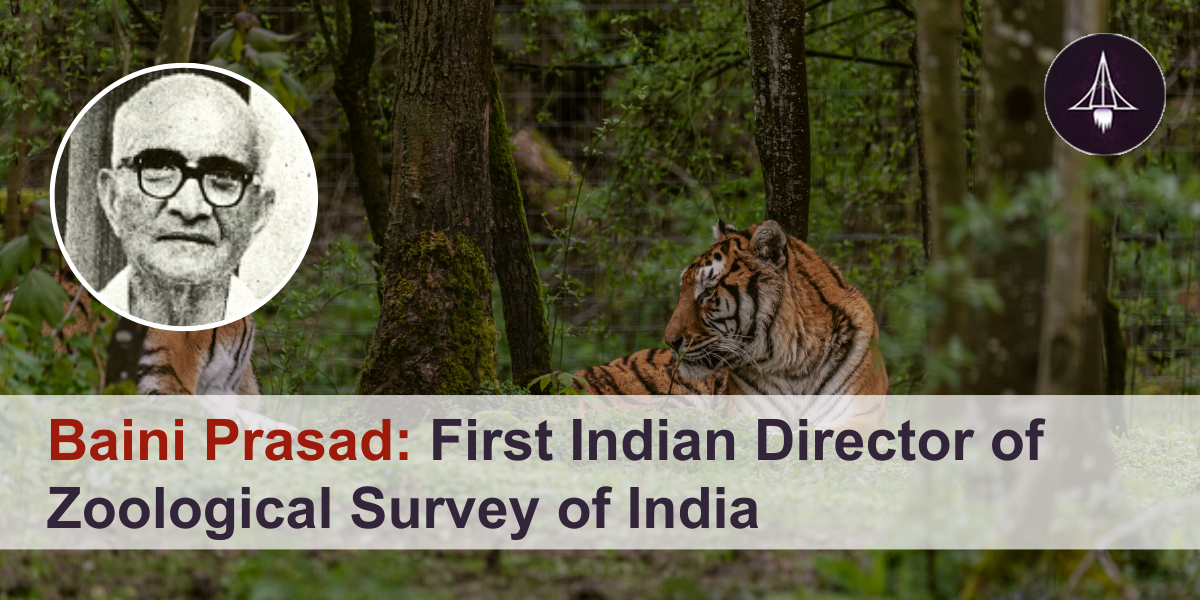 Baini Prashad: First Indian Director of Zoological Survey of India
