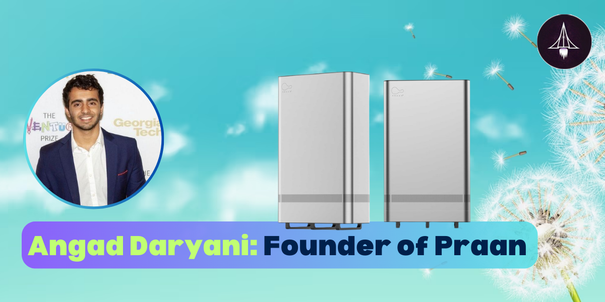 Angad Daryani: Founder of Praan